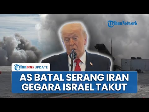Terungkap Alasan AS Batal Serang Iran, Israel Tak Siap Hadapi Balasan Pertahanan Militer Teheran