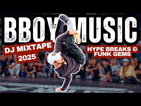 BBOY MUSIC DJ MIX | HYPE BREAKS & FUNK GEMS FOR PRACTICE SESSIONS #92 | 2025