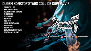 Download lagu DUGEM NONSTOP STARS COLLIDE SUPER ROOM KTV BIKIN ROOM AUTO MENYALA BOSKU [ JIMMY FERYANDA ] mp3