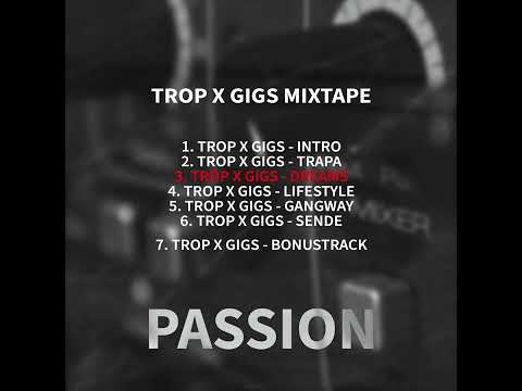 Trop x Gigs - Dreams