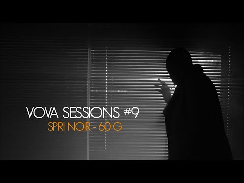 Vova Sessions #9 - Spri Noir 