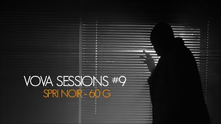 Vova Sessions #9 - Spri Noir 