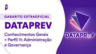 Gabarito Extraoficial Dataprev - Perfil 11: Administração e Governança