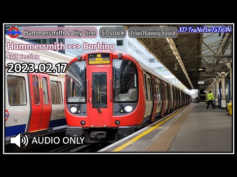 [Train Sound] London Underground | S7 stock | Hammersmith ➝ Barking (Full Section)
