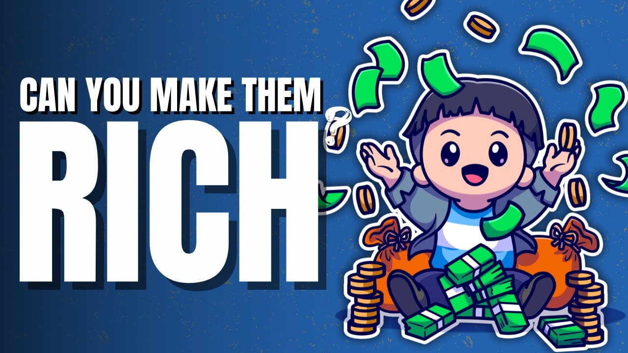 How to Make Your Kid Rich (even if you are not)