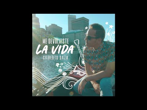 Gilberto Daza - Me Devolviste la Vida