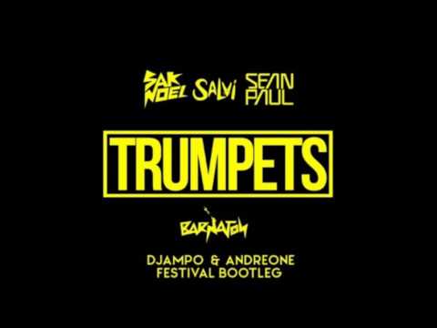 Sak Noel & Salvi ft. Sean Paul - Trumpets (Djampo & AndreOne Festival Bootleg)