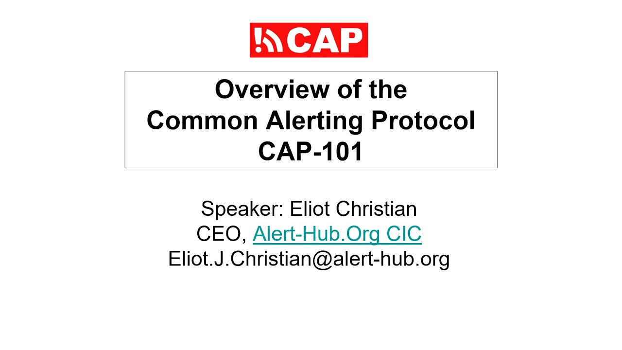 Overview of the Common Alerting Protocol (CAP-101) - Oct 2023