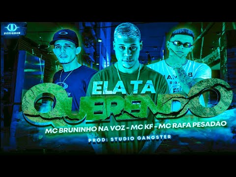 🔵🔴 BREGÃ FUNK MC RAFA PESADÃO, MC BRUNINHO NA VOZ E MC KF - ELA TA QUERENDO - BREGA FUNK