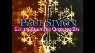 ♫ Paul Simon - Getting Ready For Christmas Day ♫
