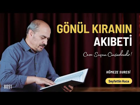 Hümeze Suresi | Seyfettin Huca | Tefsir&Yorum B051