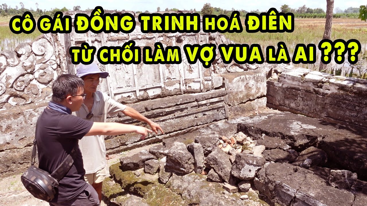 Mộ cô gái Đồng Trinh từ chối làm vợ vua Gia Long rồi hoá Điên P1