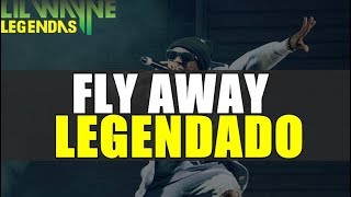 Lil&#39; Wayne - Fly Away Legendado