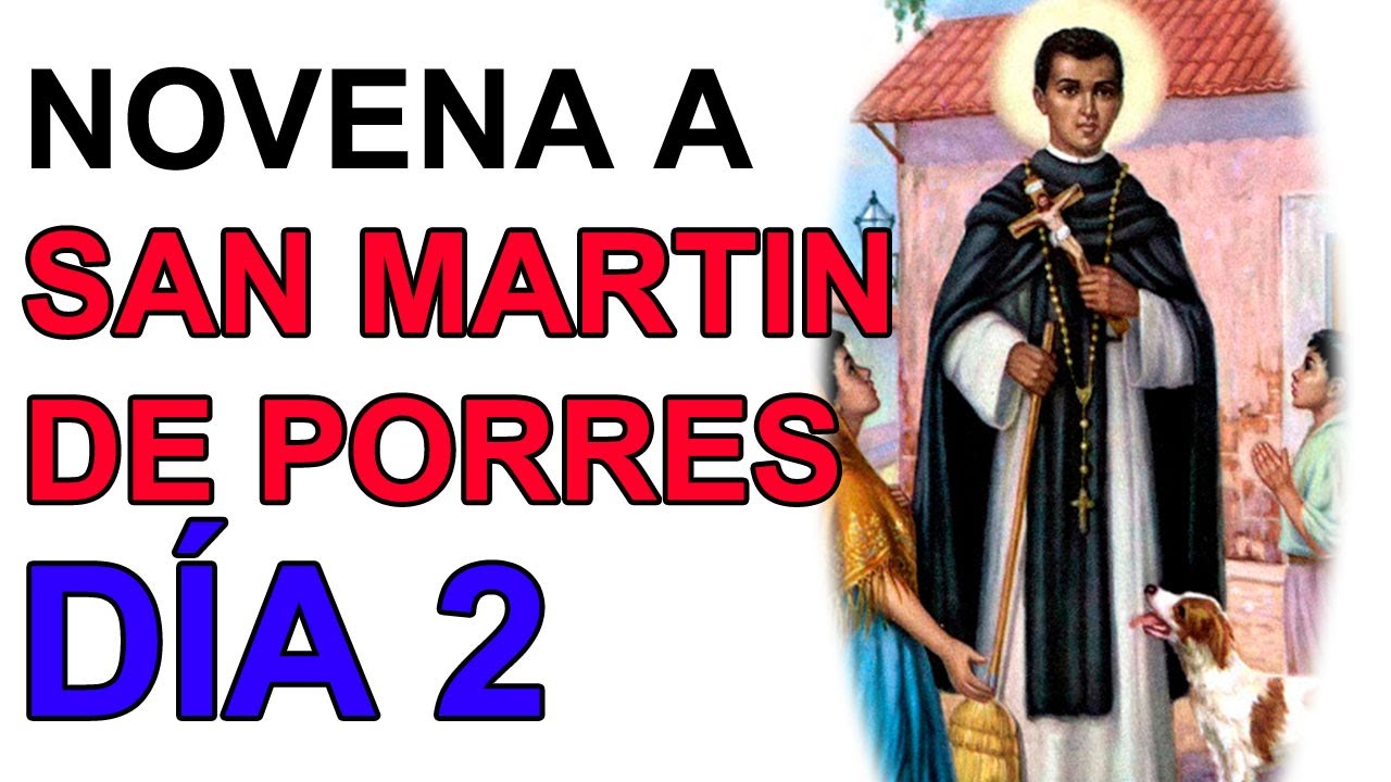 NOVENA MILAGROSA A SAN MARTÍN DE PORRES DÍA 2 26 OCTUBRE