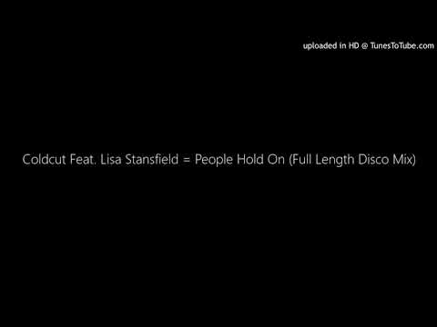 Coldcut Feat. Lisa Stansfield = People Hold On (Full Length Disco Mix)