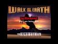 Highwayman - Walk off the Earth Feat. The Artist ...
