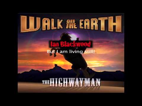 Highwayman - Walk off the Earth Feat. The Artist Life & Street Pharmacy