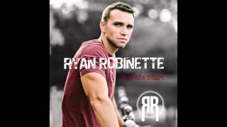 Ryan Robinette - Let Me Start (Audio)