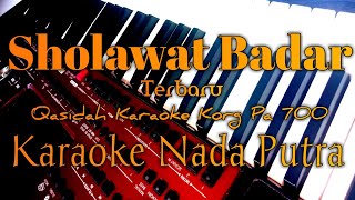 Download lagu Sholawat Badar - Nada putra || Karaoke Korg Pa 700 mp3