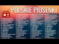 Składanka Hitów 💎 Najlepsze Polskie Przeboje 💎 Super Piosenki Dla Starszego Pokolenia
