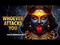 Whoever Attacks You Falls Everything Comes Back To Them Kali Mantra For TOTAL DIVINE PROTECTION