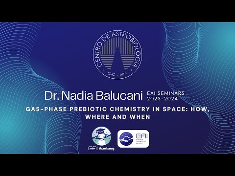Gas-phase prebiotic chemistry in space: how, where and when - Nadia Balucani
