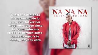 Na Na Na - Kevin Roldan (Con Letra)