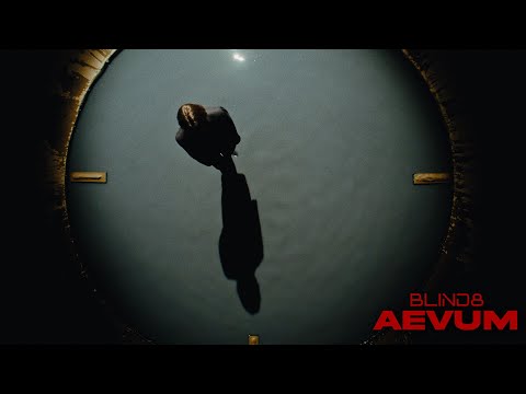 BLIND8 - AEVUM (Official music video)