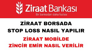 Ziraat Borsada Stop Loss Nasıl Yapılır - Zincir Emir Nasıl Verilir