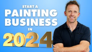 How To Start a Painting Business in 2024