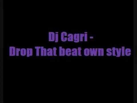Dj Cagri - Drop That beat own style