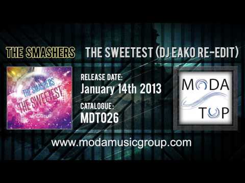 The Smashers - The Sweetest (DJ Eako Re-Edit)