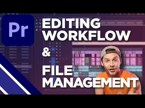 Editing Workflow & File Management: HOW TO ORGANIZE in Premiere
