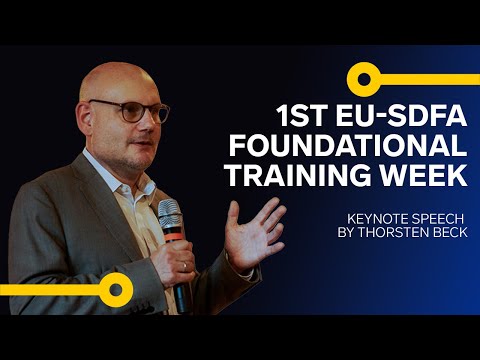 Keynote Speech of Thorsten Beck during the 1st EU-SDFA Foundational Training Week 2023