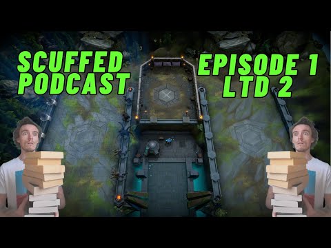 The Scuffed Podcast : Legion TD 2 Discussion : Episode 1