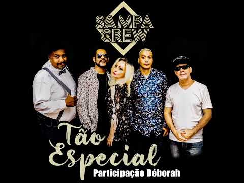 Tão Especial - Sampa Crew Part. Déborah