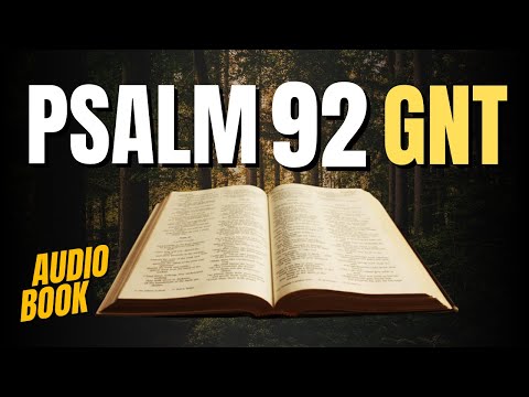 Holy Bible - Psalm 92 - Good News Translation Audio (Thanksgiving for what God has done for you)