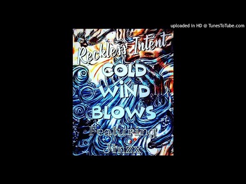 Reckless Intent - Cold wind Blows FT Jinzx (SINGLE)