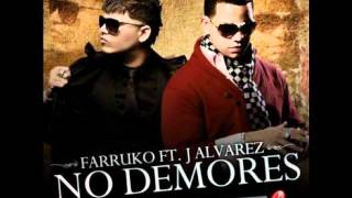 J Alvarez Ft.Farruko - No Demores Official Intro Ext.2012 ((DJ.MaDDoX))