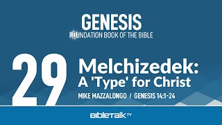 Melchizedek: A 'Type' for Christ