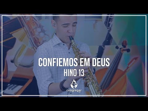 🎷 Hino 13 - Confiemos em Deus - Sax Alto CCB - Vinicius Amorim 🎷