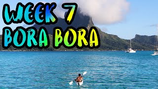 Tahiti with our Best Friends!! Yachting Around Bora Bora!! /// WEEK 7 : Bora Bora, French Polynesia