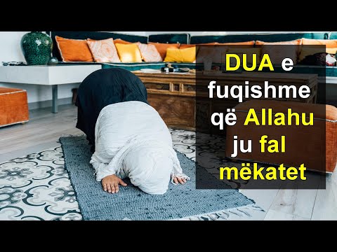 DUA e fuqishme qe Allahu ju fal mekatet