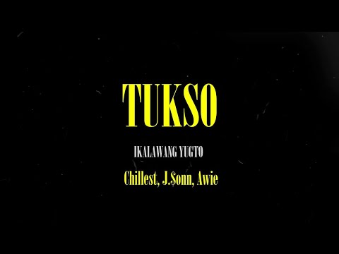 Tukso Part 2 - Chillest, J.$onn, Awie [Lyric Video]
