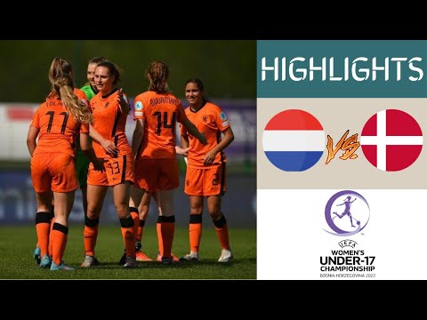 Netherlands vs Denmark UEFA Women's U17 Championship Highlights
