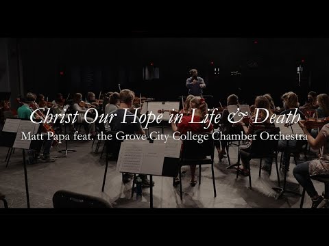 Christ Our Hope in Life and Death