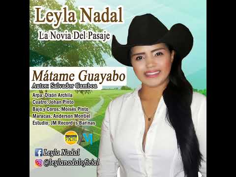 Leyla Nadal - Mátame Guayabo
