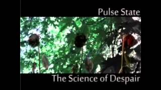 PULSE STATE - IN DECLINE