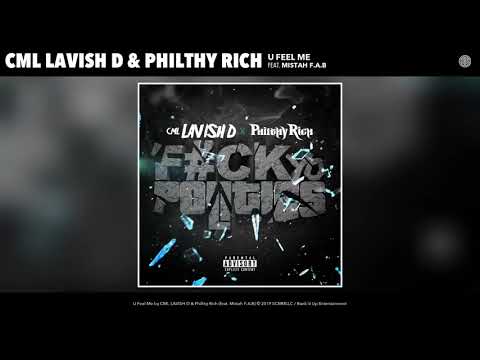 CML Lavish D, Philthy Rich - U Feel Me Feat. Mistah Fab (OFFICIAL AUDIO)
