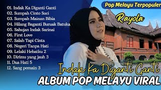Download lagu Rayola - INDAK KA DIGANTI GANTI | SUMPAH CINTO SUCI | HILANG BAGANTI BURUAK || POP MINANG POPULER mp3